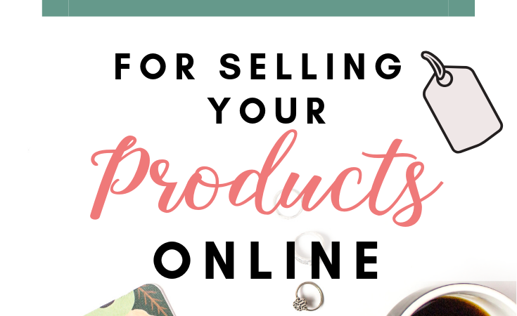 Best Platforms for Selling Your Products Online